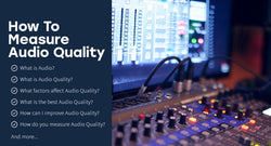 How To Measure Audio Quality